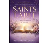 SAINTS LABEL: A Bible Study Guide for Teen Girls