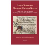 Saints' Lives For Medieval English Nuns: An Edition Of Cambridge University Library, Ms Additional 2604