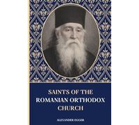 Saints of the Romanian Orthodox Church: Lives of the Saints