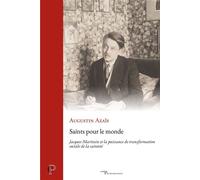 Saints pour le monde Jacques Maritain et la puissance de transformation sociale de la sainteté - Augustin Azaïs - Cerf - broché - Témoignage