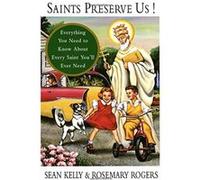 Saints Preserve Us! Rosemary Rogers, Sean Kelly (Auteur)