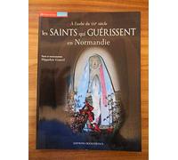 Saints qui guérissent en Normandie