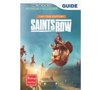 Saints Row Day 1 Edition: The Complete Guide & Walkthrough With Tips &tricks