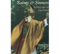Saints & Sinners: A History of the Popes