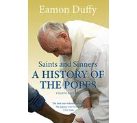 Saints & Sinners: A History of the Popes