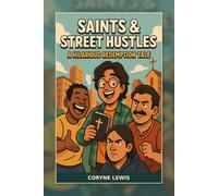 Saints & Street Hustles: A Hilarious Redemption Tale