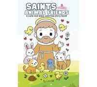 Saints & Their Animal Friends: A Cute and Easy Coloring Story Book