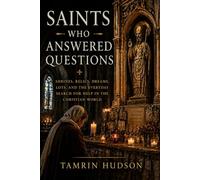 Saints Who Answered Questions: Shrines, Relics, Dreams, Lots, and the Everyday Search for Help in the Christian World