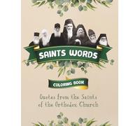 Saints Words: A Coloring Book with Inspiring Quotes from the Saints of the Orthodox Church