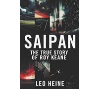 Saipan: The True Story of Roy Keane