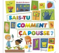 Sais-tu comment ça pousse ?