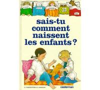Sais-tu comment naissent les enfants