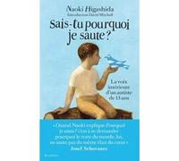 Sais-Tu Pourquoi Je Saute ? - La Voix Intérieure D'un Jeune Autiste De 13 Ans