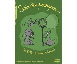 Sais-tu pourquoi les bulles de savon éclatent ?: Et autres questions de sciences N2