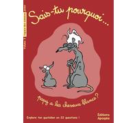 Sais-Tu Pourquoi - Papy A Les Cheveux Blancs ?