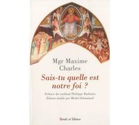 Sais-tu quelle est notre foi Entretiens - Mgr charles - Parole Et Silence Eds - broché - Entretien