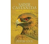 Saisir Castaneda: Comprendre Carlos Castaneda