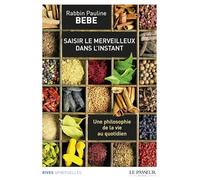 Saisir le merveilleux dans l'instant