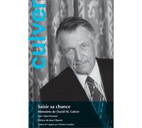 Saisir sa chance Mémoires de David M. Culver - David M. Culver - Presses De L'universite D'ottawa - broché - Autobiographie