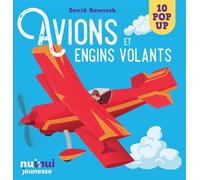 Saisissants Pop-up - Avions et engins volantes - David Hawcock - Nuinui Jeunesse - cartonné - Document jeunesse