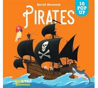 Saisissants pop-up pirates - David Hawcock - Nuinui Jeunesse - cartonné - Document jeunesse