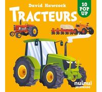 Saisissants pop-up - Tracteurs - David Hawcock - Nuinui Jeunesse - cartonné - Document jeunesse