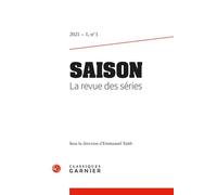 Saison. La revue des séries 2021 - Emmanuel Taïeb - Classiques Garnier - broché - Revue
