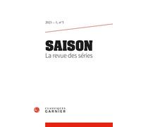 Saison. La revue des séries 2023 - Emmanuel Taïeb - Classiques Garnier - broché - Revue