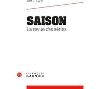Saison. La revue des séries Emmanuel Taïeb (Collection dirigée par), Emmanuel Taïeb (Editeur du volume), Collectif (Auteur)