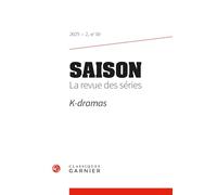 Saison. La revue des séries: K-dramas (2025) (2025 - 2, n° 10)