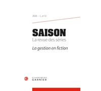 Saison. La revue des séries: La gestion en fiction (2026) (2026 - 1, n° 11)