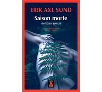 Saison morte: Mélancolie blanche