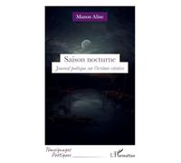 Saison nocturne: Journal poétique sur l'écriture créative
