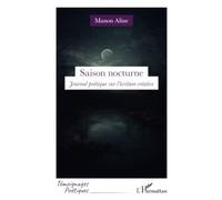 Saison nocturne: Journal poétique sur l'écriture créative