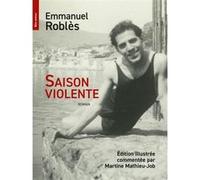 Saison violente Emmanuel Roblès (Auteur), Martine Mathieu-Job (Auteur)