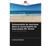 Saisonnalité Du Tourisme Dans La Municipalité De Guaratuba-Pr, Brésil