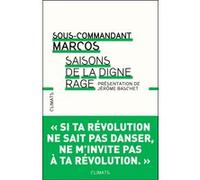 Sous-Commandant Marcos – Saisons de la digne rage – Essai – Broché