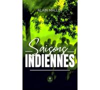 Saisons indiennes - Alain Mallet - Le Lys Bleu - broché - Poésie