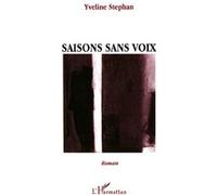Saisons sans voix Yveline Stéphan (Auteur)