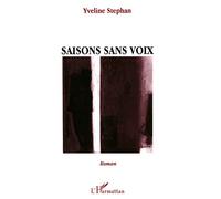 Saisons sans voix - Yveline Stéphan - L'harmattan - broché - Livre
