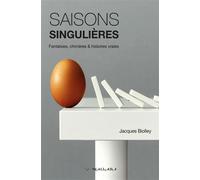 Saisons singulières - Jacques Biolley - Wallada - broché - Nouvelles