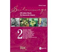 Saitenwege 2 : 500 jahre musik fur klassische gitarre + support audio.