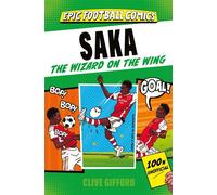 Saka A comic book biography with facts and stats for young football fans! - Clive Gifford - Rocket Fox - ebook (ePub) - Livre