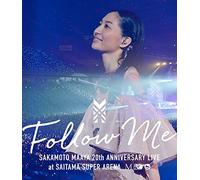 Sakamoto, Maaya-20Th Anniversary Live Follow Me' at Saitama Super Arena [Edizione: Giappone] [Blu-Ray] [Import]