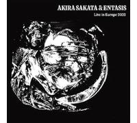 Sakata, Akira & Entasis - Live in Europe 2022 [Import]