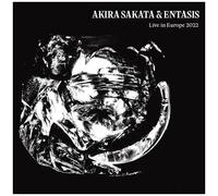 Sakata,Akira / Entasis - Live In Europe 2022 [Compact Discs]