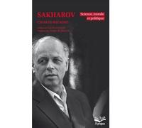 Sakharov: Science, morale et politique