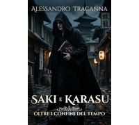 Saki e Karasu, oltre i confini del tempo: Cronache delle Battaglie del Nord