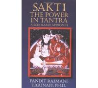 Sakti: The Power in Tantra by Pandit Rajmani Tigunait (2005-02-19)
