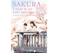 Sakura ¿ I want to eat your pancreas Pearls: Anrührende Story um Leben und Tod - der Bestseller neu als Doppelband-Pearls-Edition